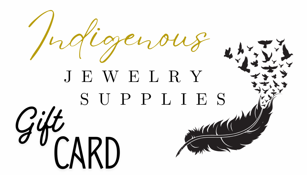 Indigenous Jewelry Supplies Gift Card